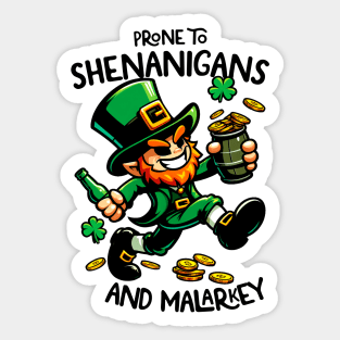 St Patrick's Day - Prone To Shenanigans and Malarkey Sticker